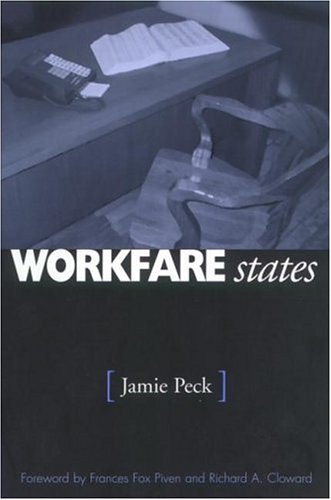 Workfare States 1st Edition Jamie Peck
