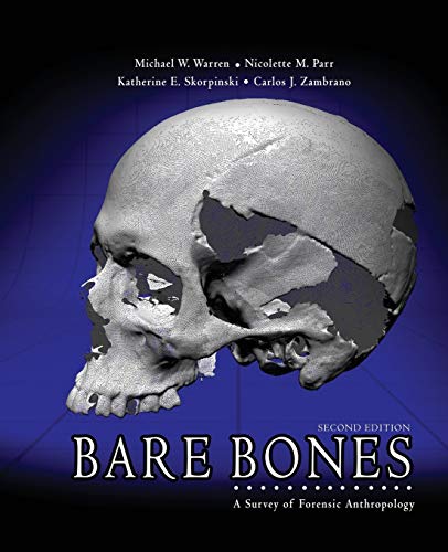 Bare Bones A Survey Of Forensic Anthropology 2nd Edition Michael E Warren