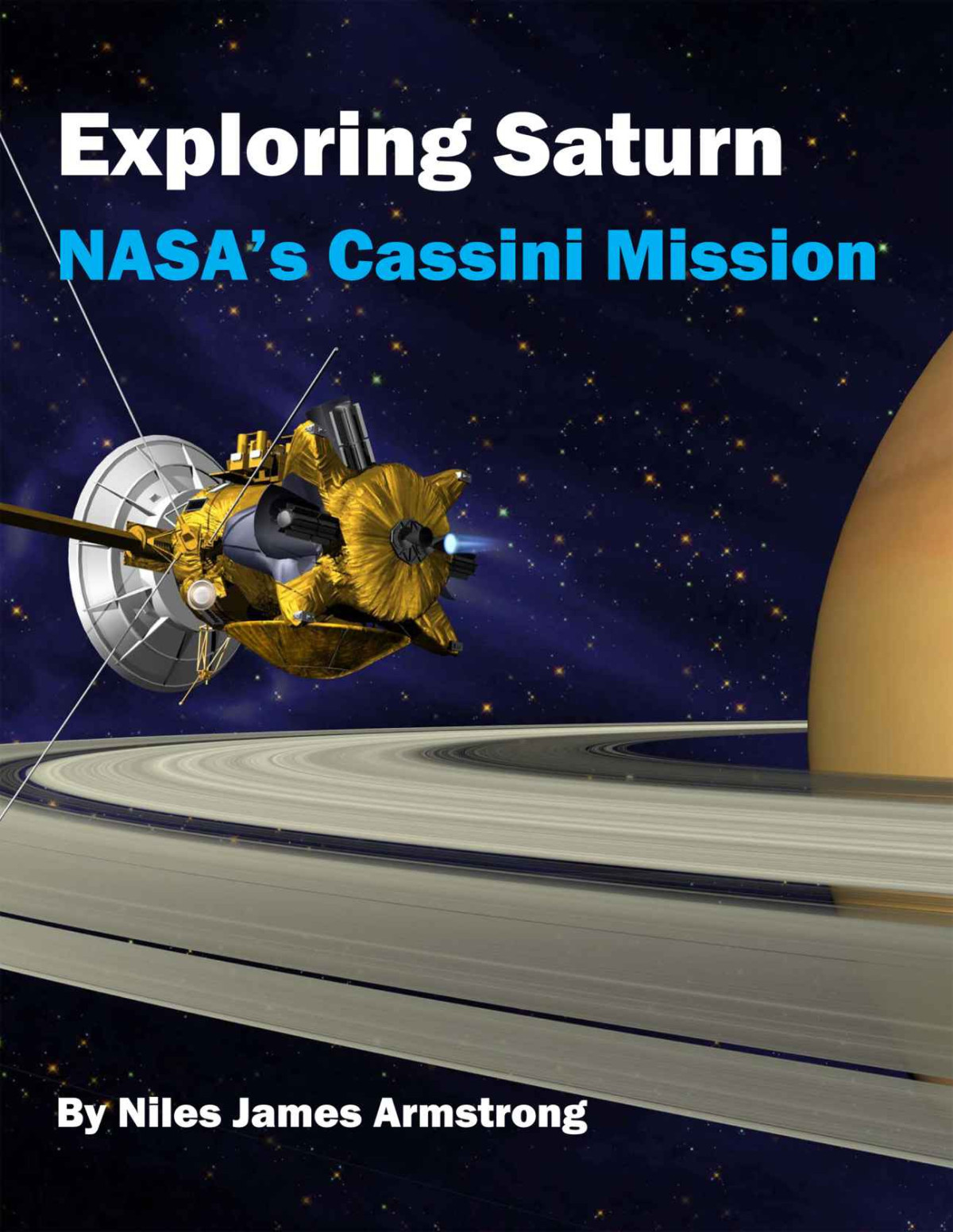 Exploring Saturn Nasas Cassini Mission Niles James Armstrong