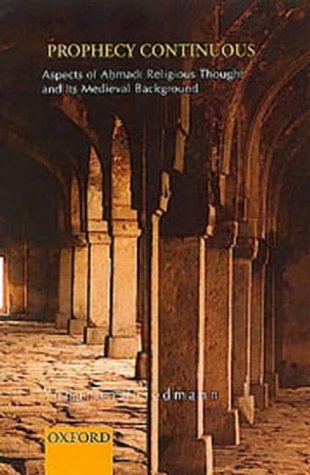 Prophecy Continuous Aspects Of Ahmadi Religious Thought And Its Medieval Background Yohanan Friedmann