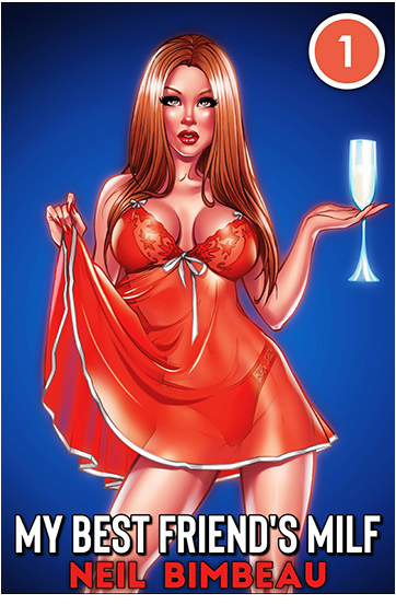 My Best Friends Milf 1st Edition Neil Bimbeau