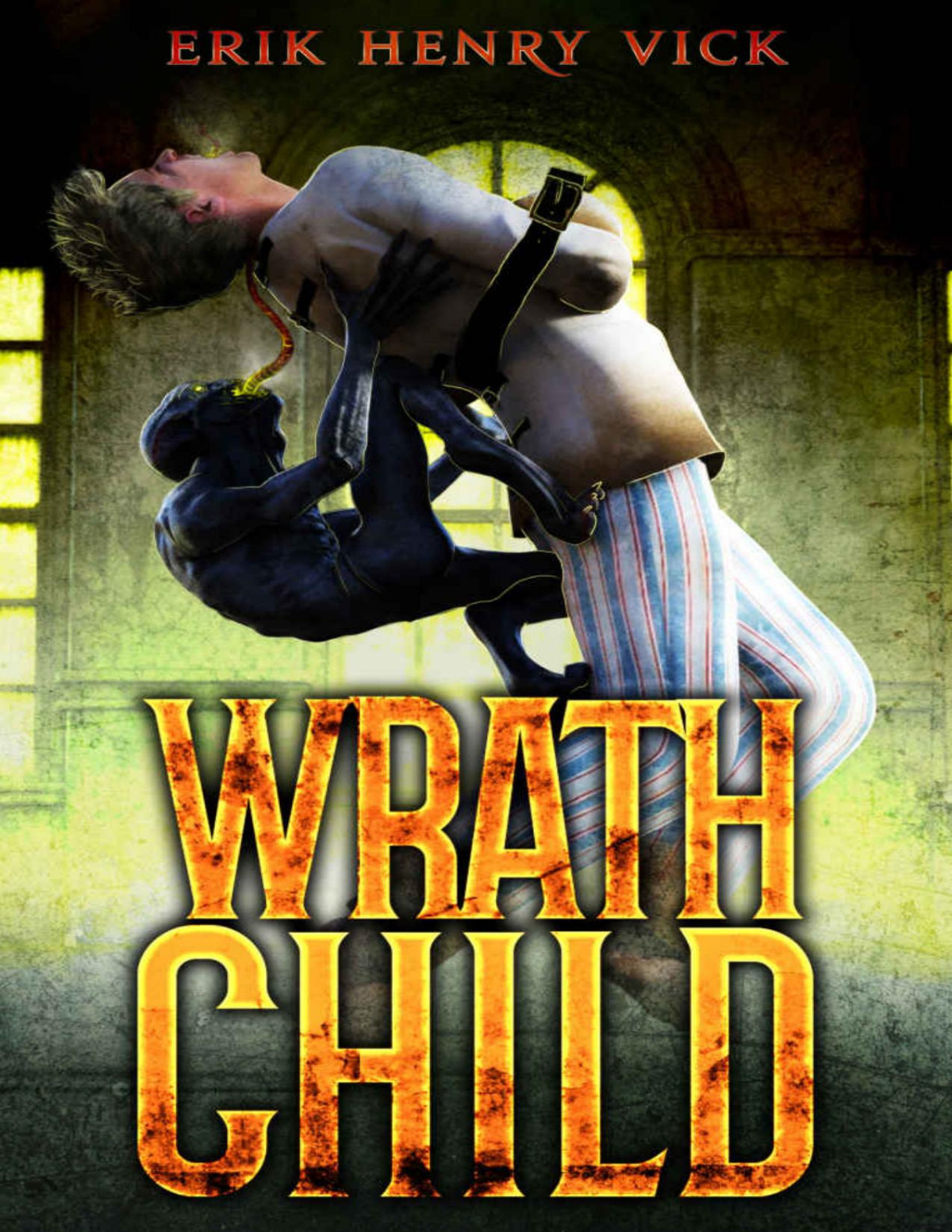Wrath Child A Supernatural Thriller A Rational Man Supernatural Thriller Series Book 1 Erik Henry Vick