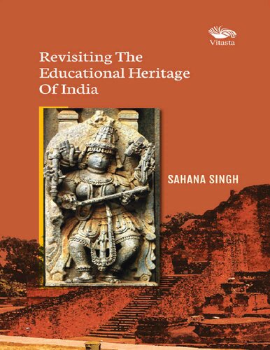 Revisiting The Educational Heritage Of India Sahana Singh