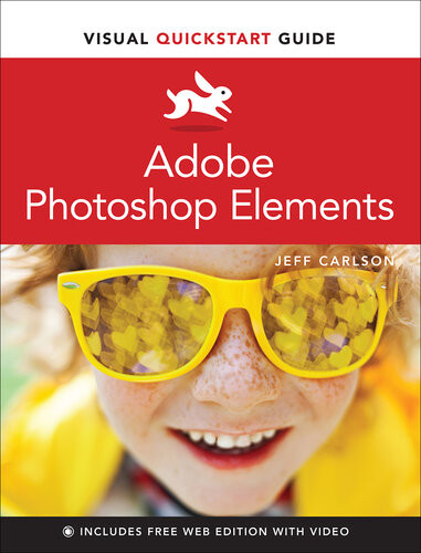 Adobe Photoshop Elements Visual Quickstart Guide 1st Edition Jeff Carlson