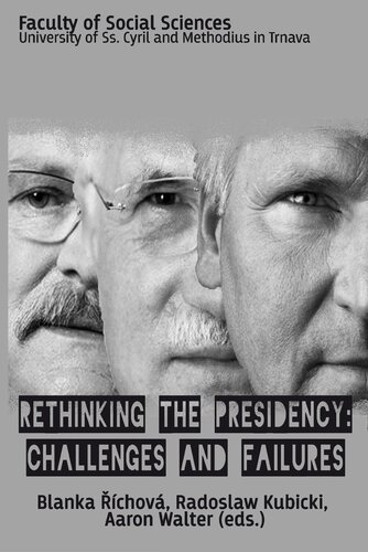 Rethinking The Presidency Challenges And Failures Blanka Richova