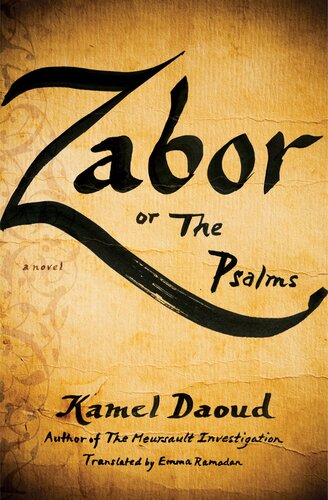 Zabor Or The Psalms Emma Ramadan Kamel Daoud