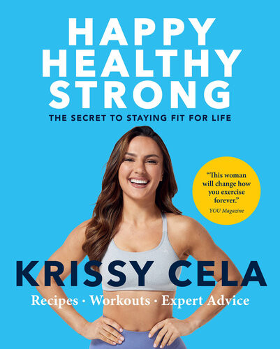 Happy Healthy Strong Krissy Cela