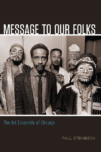 Message To Our Folks The Art Ensemble Of Chicago Paul Steinbeck