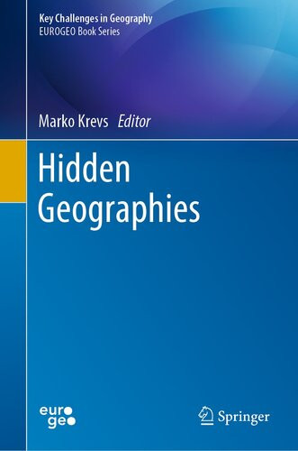 Hidden Geographies Key Challenges In Geography 1st Ed 2021 Unknown