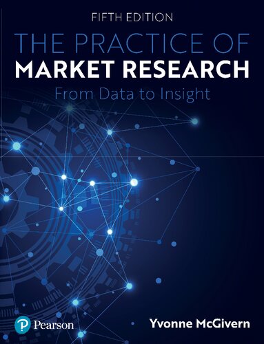 The Practice Of Market Research From Data To Insight Fifth Edition 5th Edition Yvonne Mcgivern