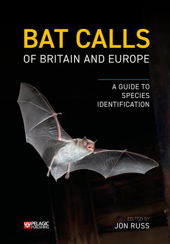 Bat Calls Of Britain And Europe A Guide To Species Identification Russ
