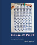 House Of Print A Modern Block Printers Journey Through Color Texture And Pattern Mahon