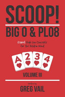 Scoop Big O And Plo8 Expert High Low Concepts For The Holdem Mind Volume 3 Greg Vail