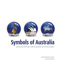 Symbols Of Australia Uncovering The Stories Behind Australias Bestloved Symbols National Museum Of Australia