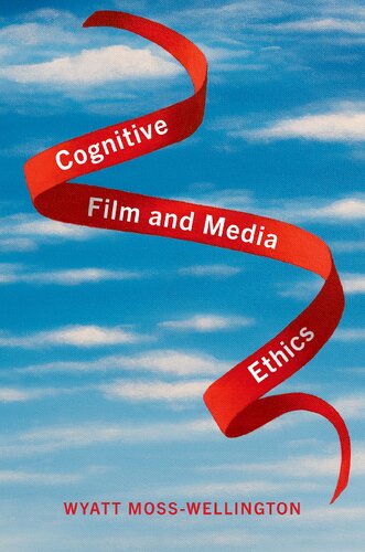Cognitive Film And Media Ethics Mosswellington Wyatt
