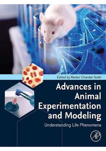 Advances In Animal Experimentation And Modeling Understanding Life Phenomena 1st Edition