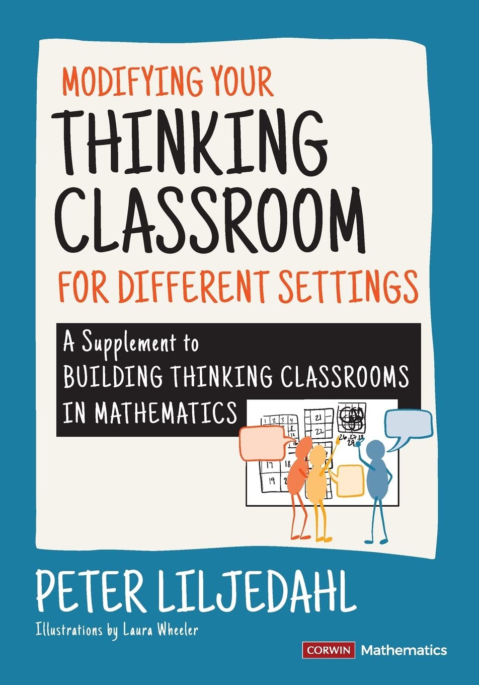 Modifying Your Thinking Classroom For Different Settings A Supplement To Building Thinking Classrooms In Mathematics 1st Edition Peter Liljedahl
