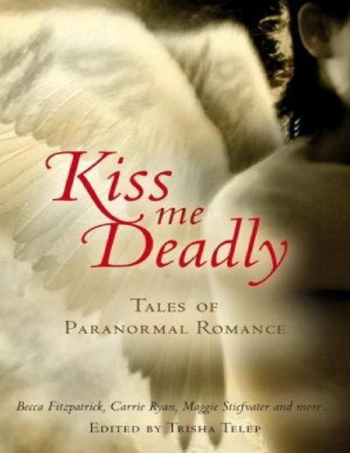 Kiss Me Deadly Tales Of Paranormal Romance Michelle Zink Diana Peterfreund