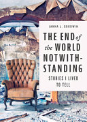 The End Of The World Notwithstanding Stories I Lived To Tell Lonely Planet Goodwin