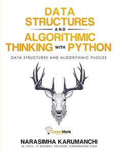 Data Structure And Algorithmic Thinking With Python Data Structure And Algorithmic Puzzles 2020 Narasimha Karumanchi