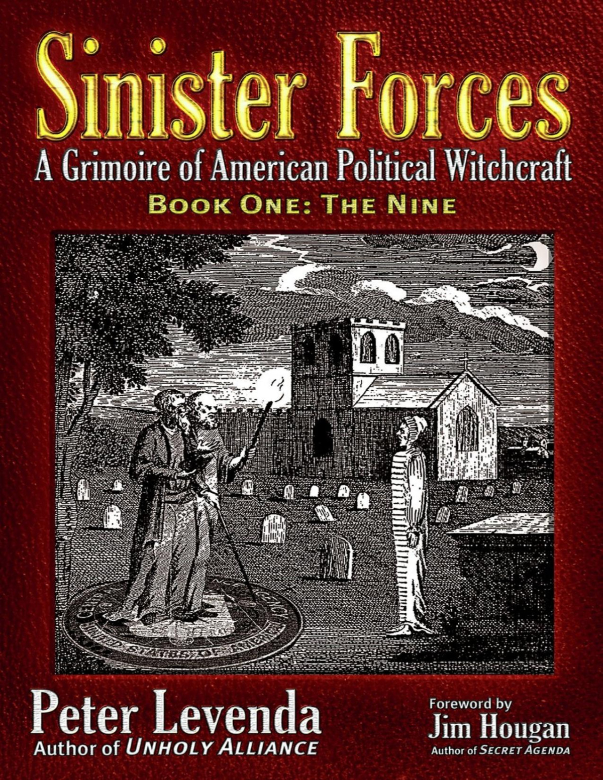 Sinister Forces A Grimoire Of American Political Witchcraft Levenda