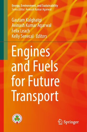 Engines And Fuels For Future Transport Energy Environment And Sustainability 1st Ed 2022 Avinash Kumar Agarwal