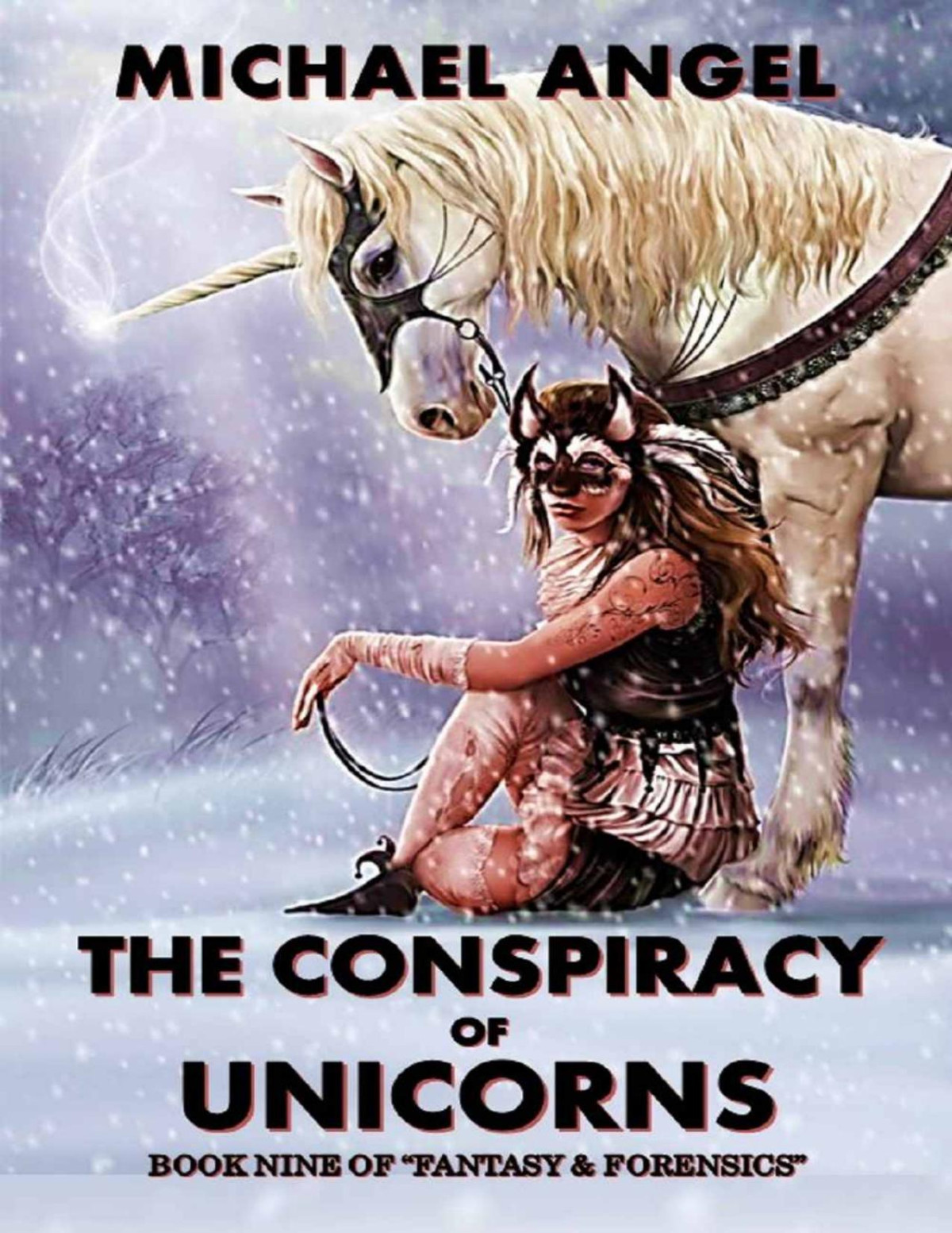 The Conspiracy Of Unicorns Book Nine Of Fantasy Forensics Fantasy Forensics 9 Michael Angel
