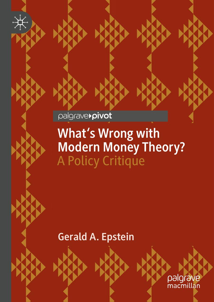 Whats Wrong With Modern Money Theory A Policy Critique 1st Ed 2019 Epstein