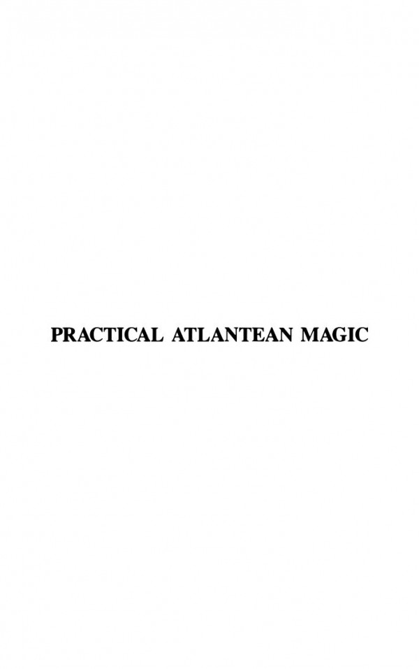 Practical Atlantean Magic A Study Of The Science Mysticism Theurgy Of Ancient Atlantis Murry Hope