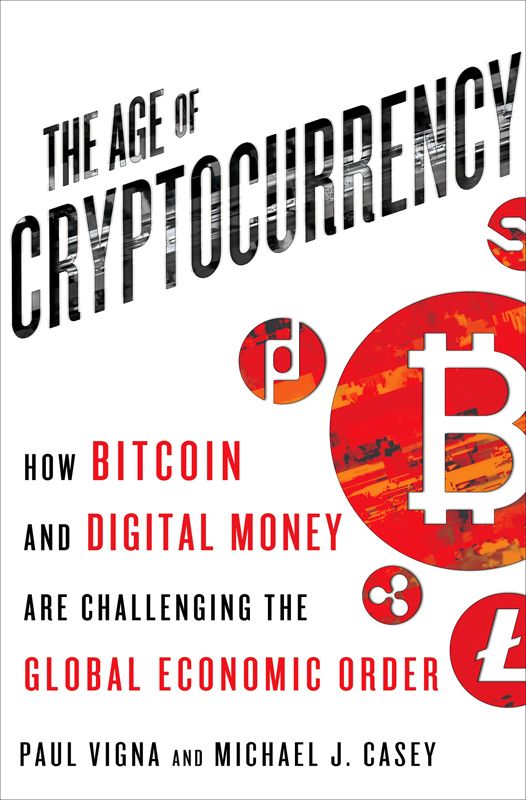 The Age Of Cryptocurrency Paul Vigna Michael J Casey