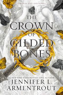 The Crown Of Gilded Bones A Blood And Ash Novel Jennifer Armentrout