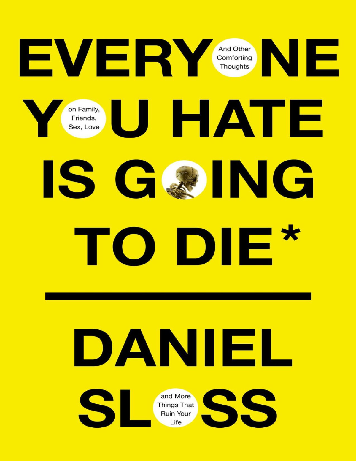 Everyone You Hate Is Going To Die Daniel Sloss