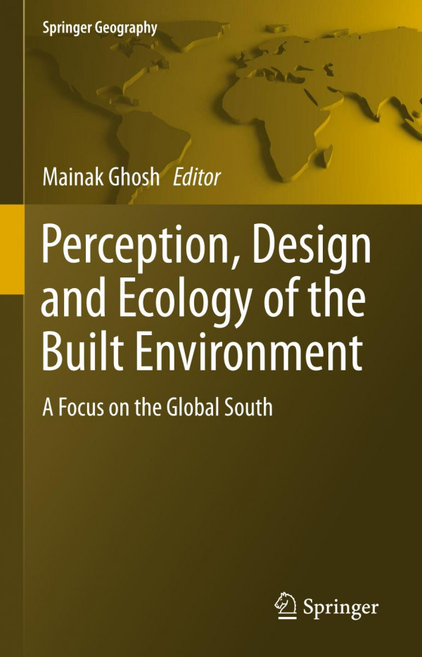 Perception Design And Ecology Of The Built Environment Mainak Ghosh