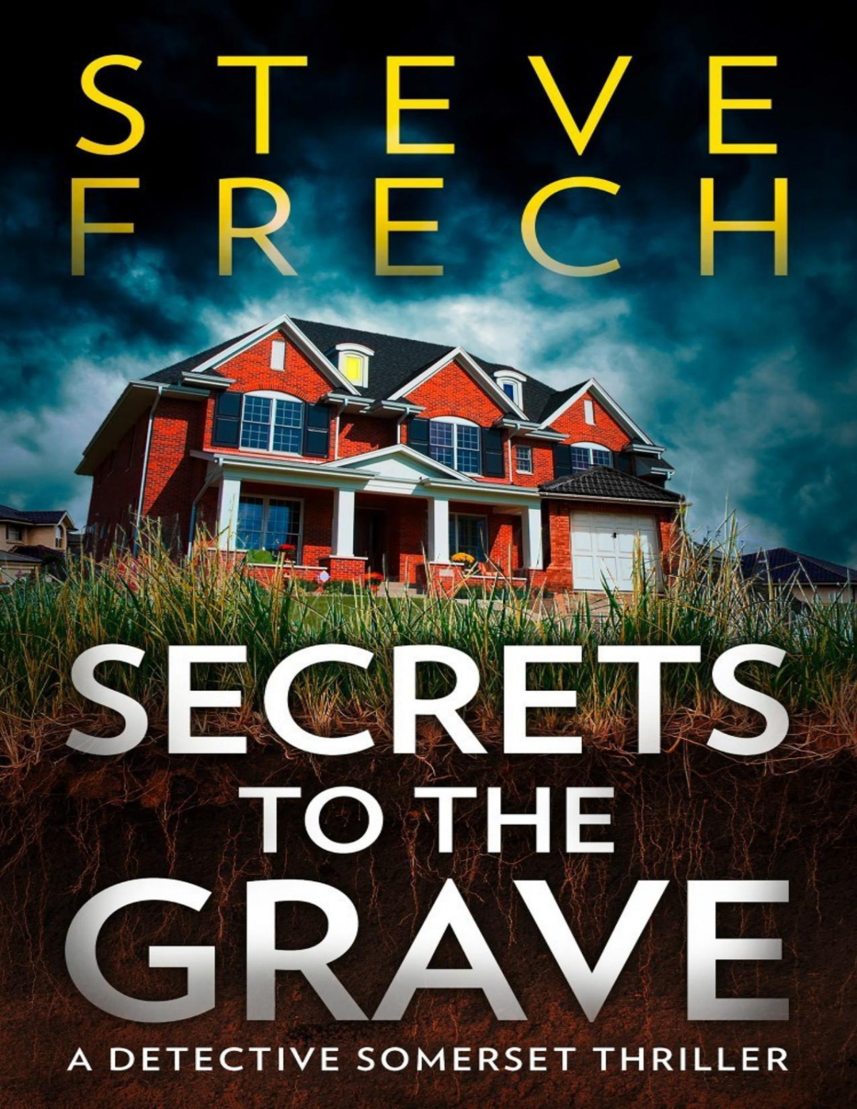 Secrets To The Grave Steve Frech