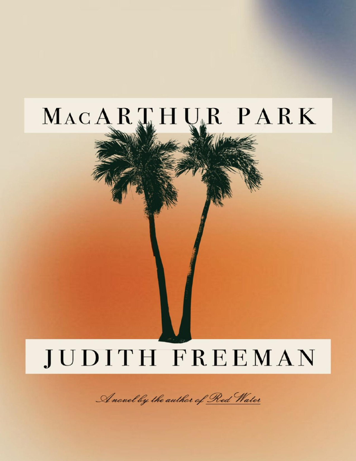 Macarthur Park Judith Freeman
