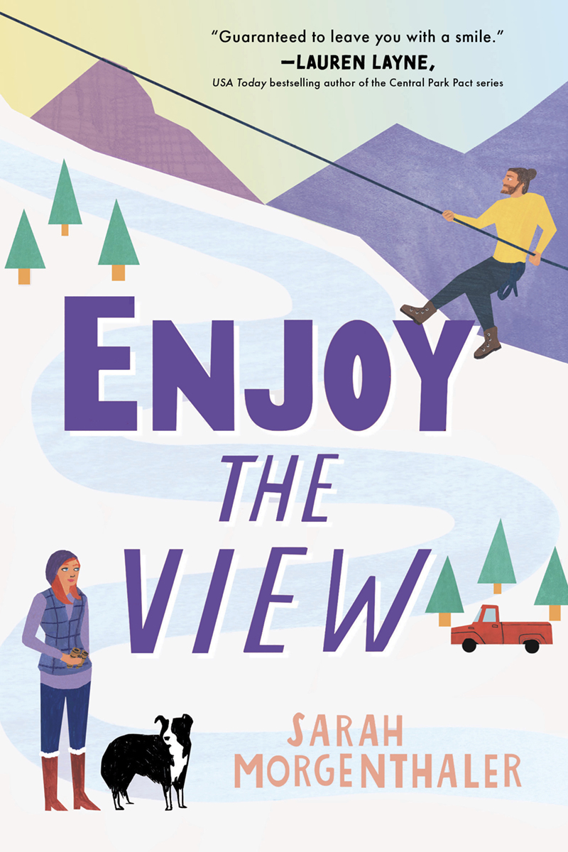 Enjoy The View Moose Springs Alaska Book 3 Sarah Morgenthaler