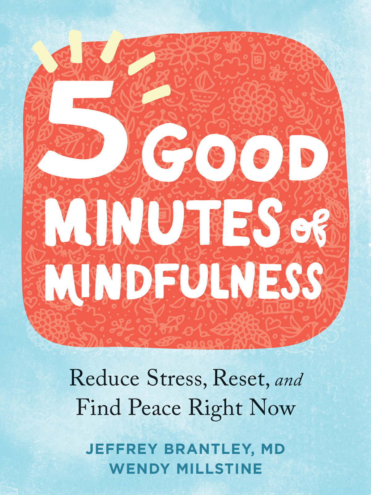 Five Good Minutes Of Mindfulness Brantley Jeffreymillstine Wendy