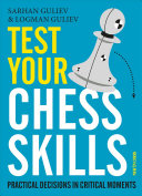 Test Your Chess Skills Practical Decisions In Critical Moments Guliev