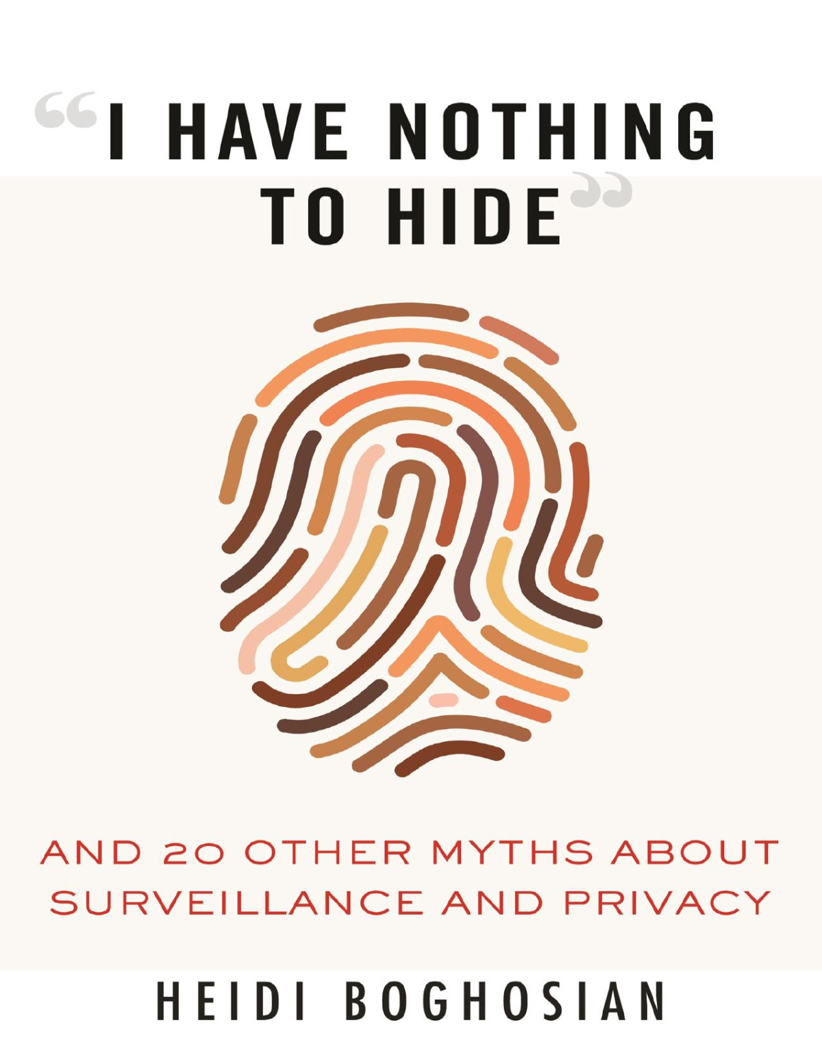 I Have Nothing To Hide Heidi Boghosian