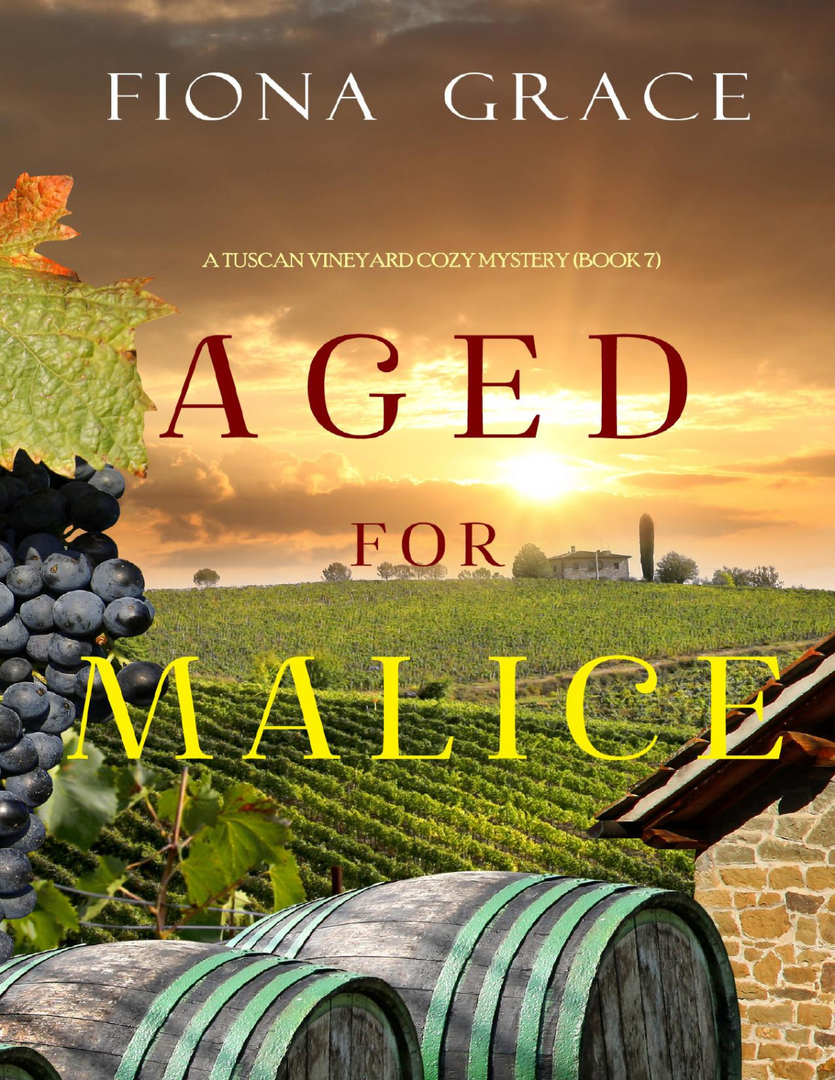 Aged For Malice Tuscan Vineyard Cozy Mysteries 07 Fiona Grace