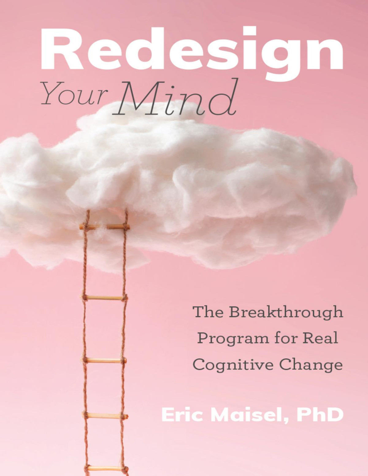Redesign Your Mind Eric Maisel