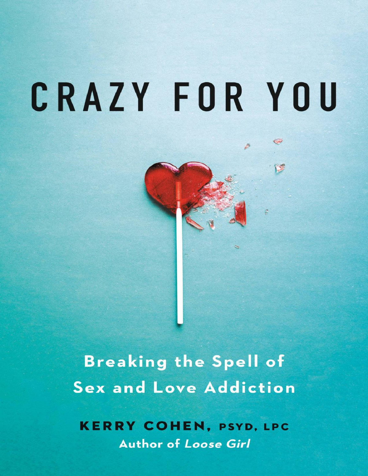 Crazy For You Kerry Cohen