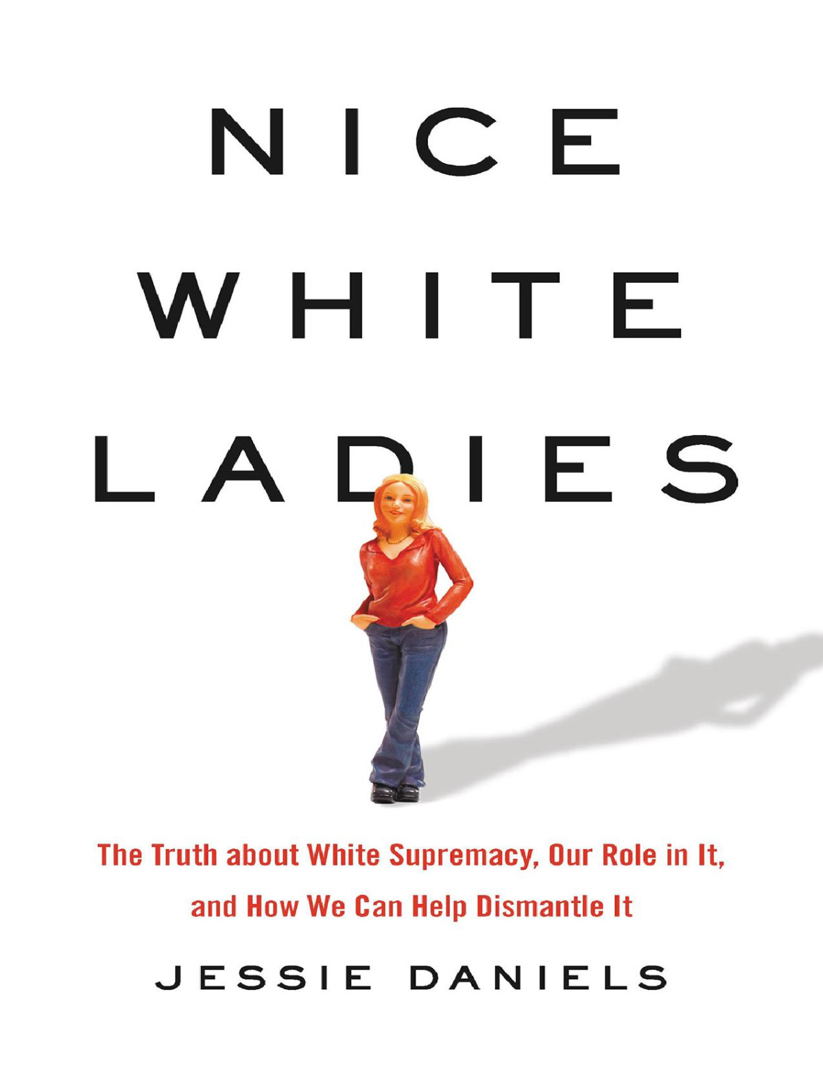 Nice White Ladies Jessie Daniels