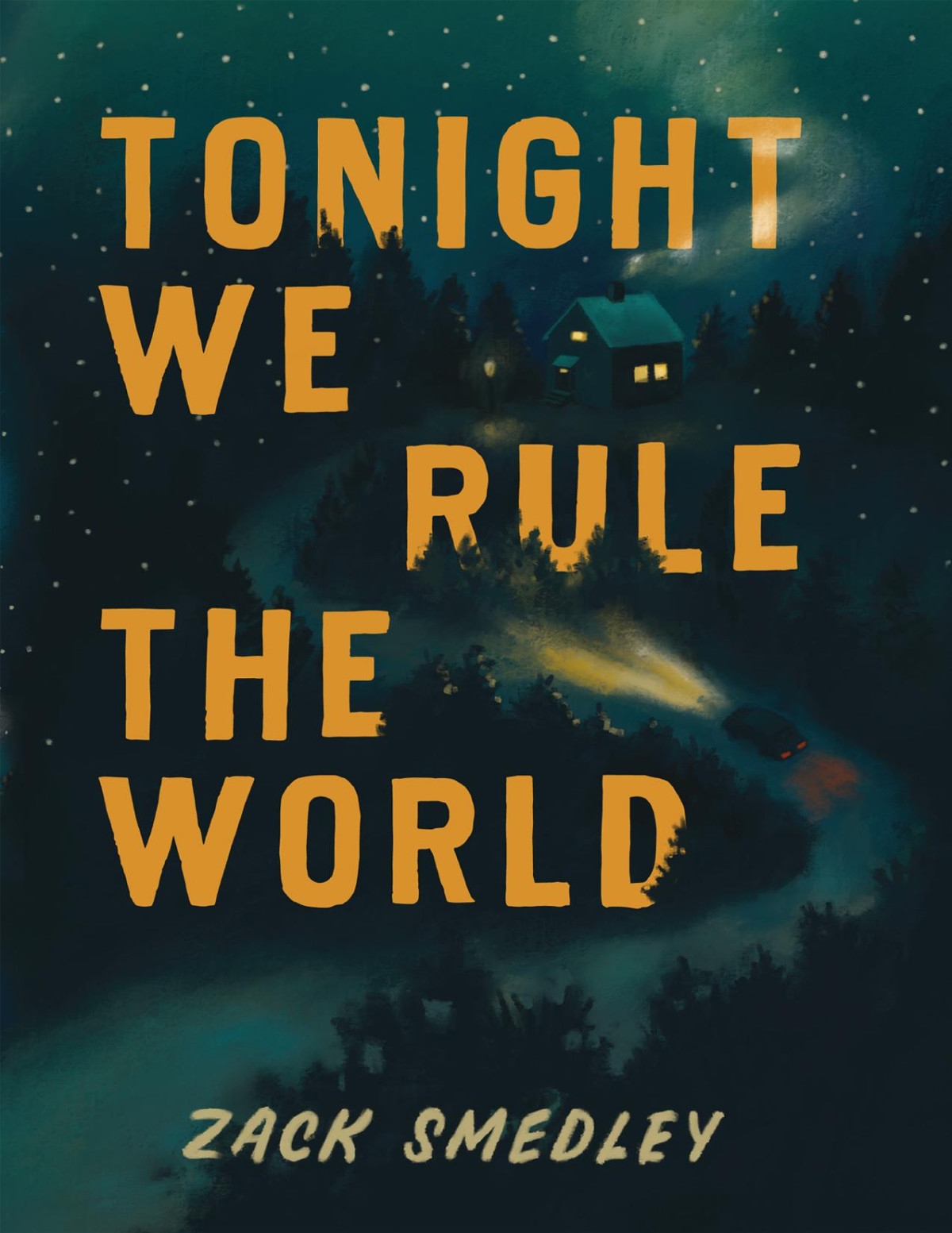 Tonight We Rule The World Zack Smedley