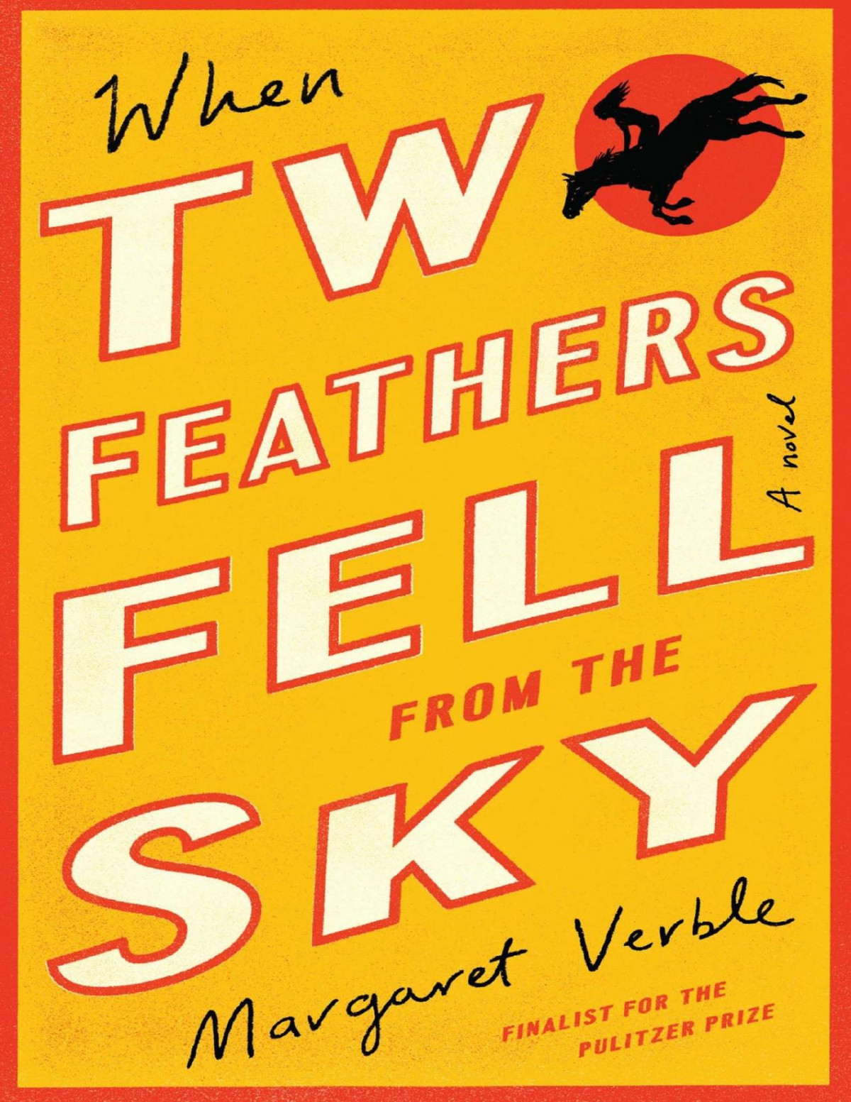 When Two Feathers Fell From The Sky Margaret Verble