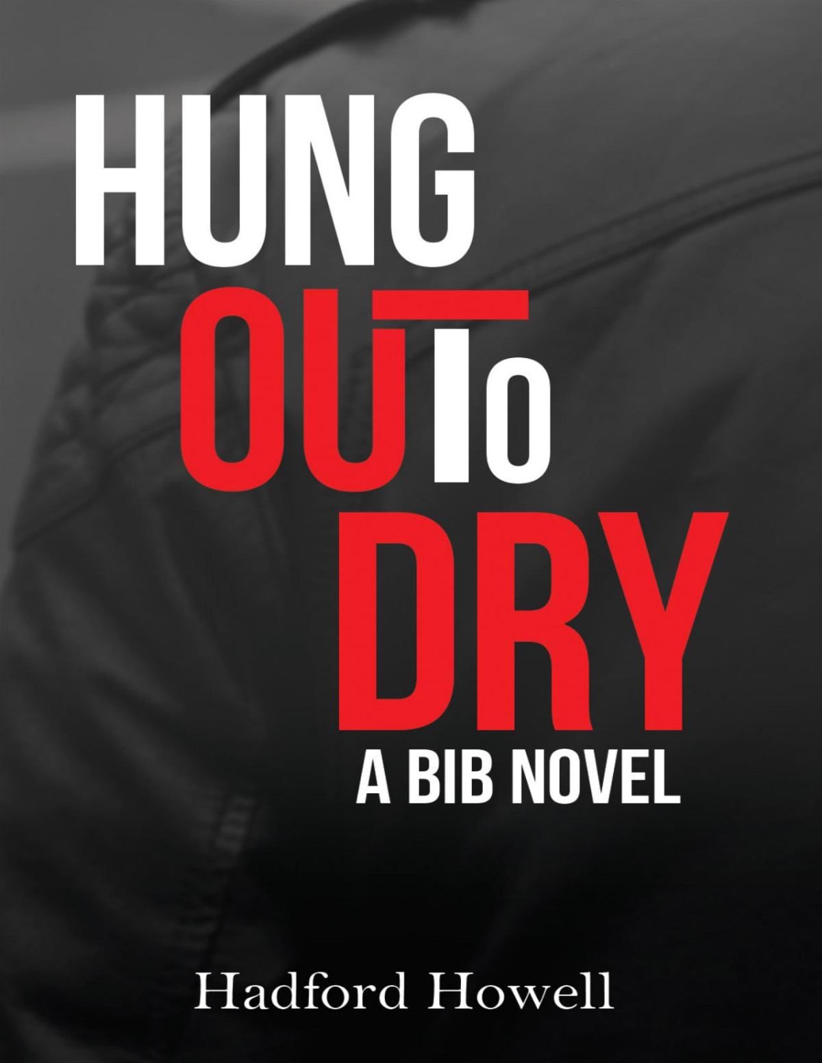 Hung Out To Dry Hadford Howell