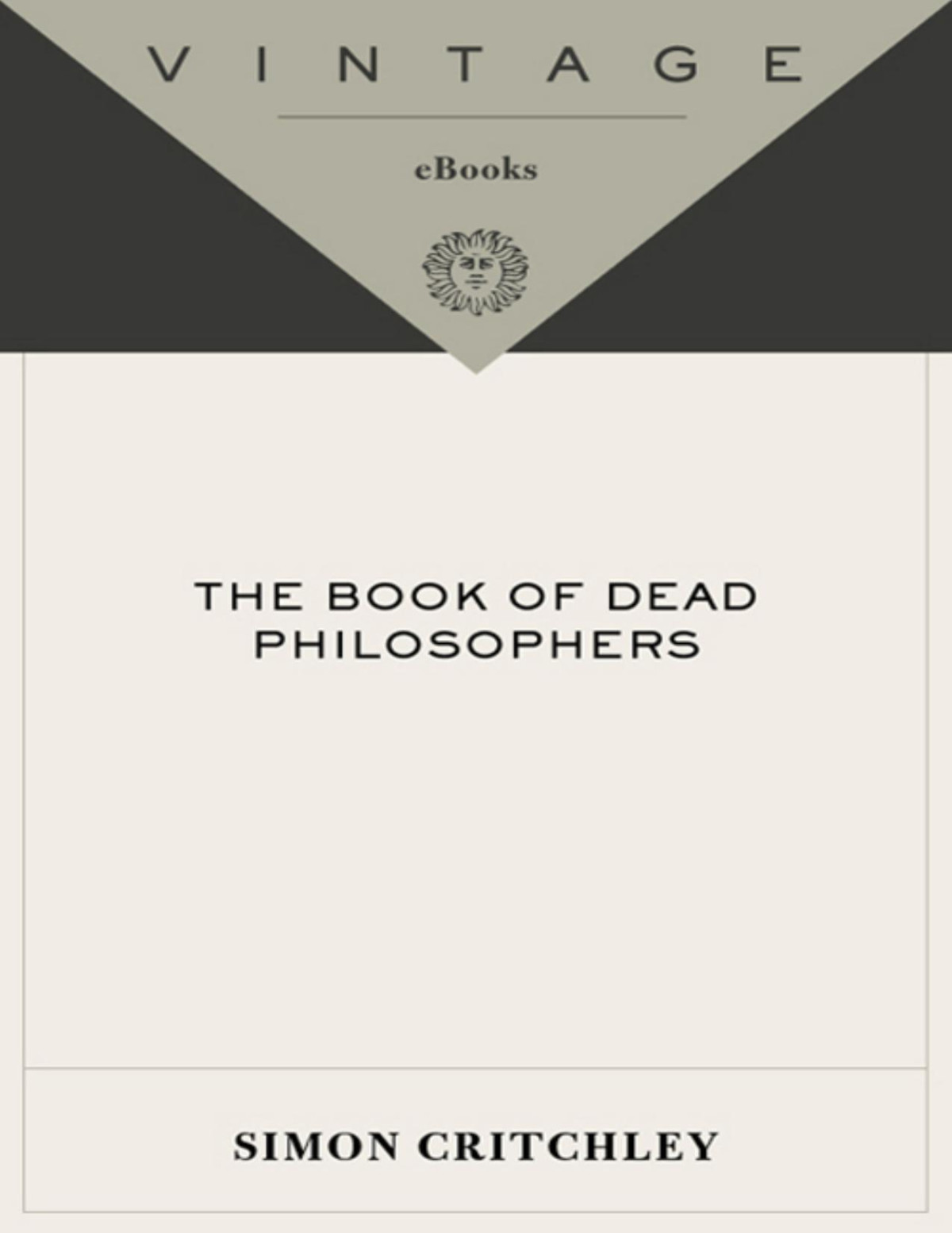 The Book Of Dead Philosophers Simon Critchley