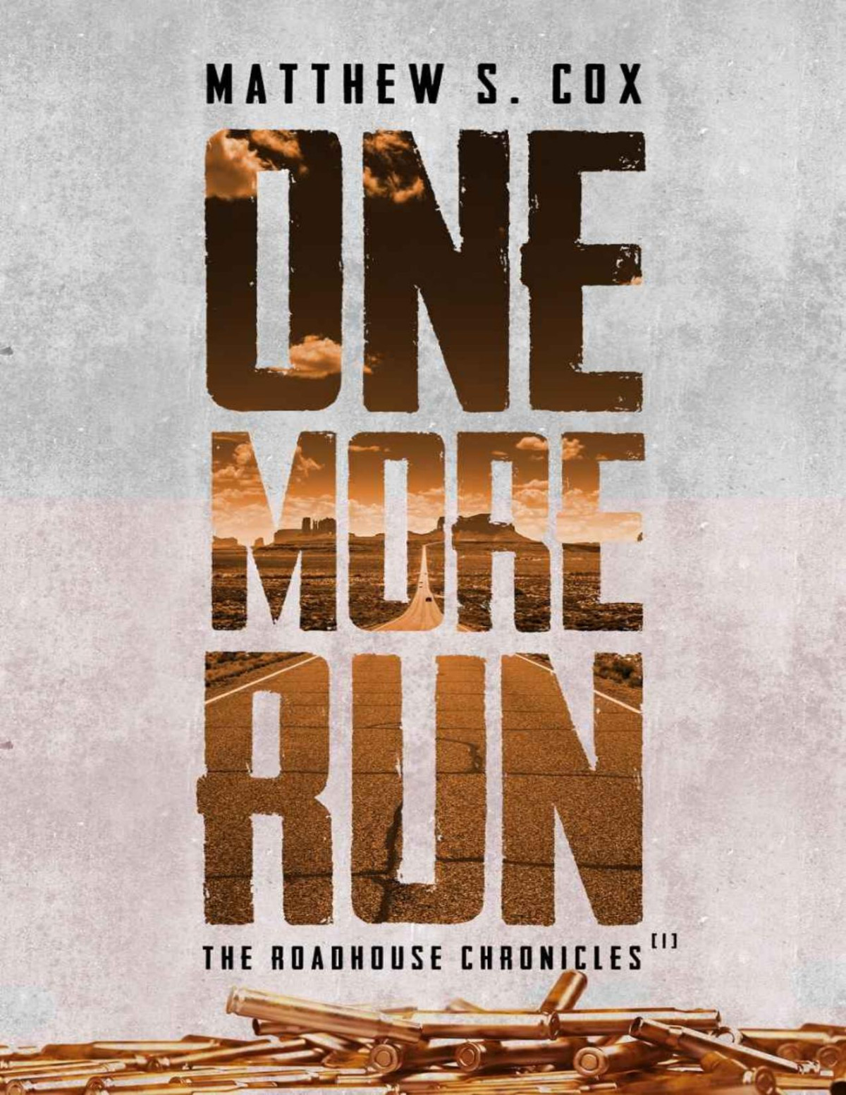 One More Run Roadhouse Chronicles Book 1 Matthew S Cox