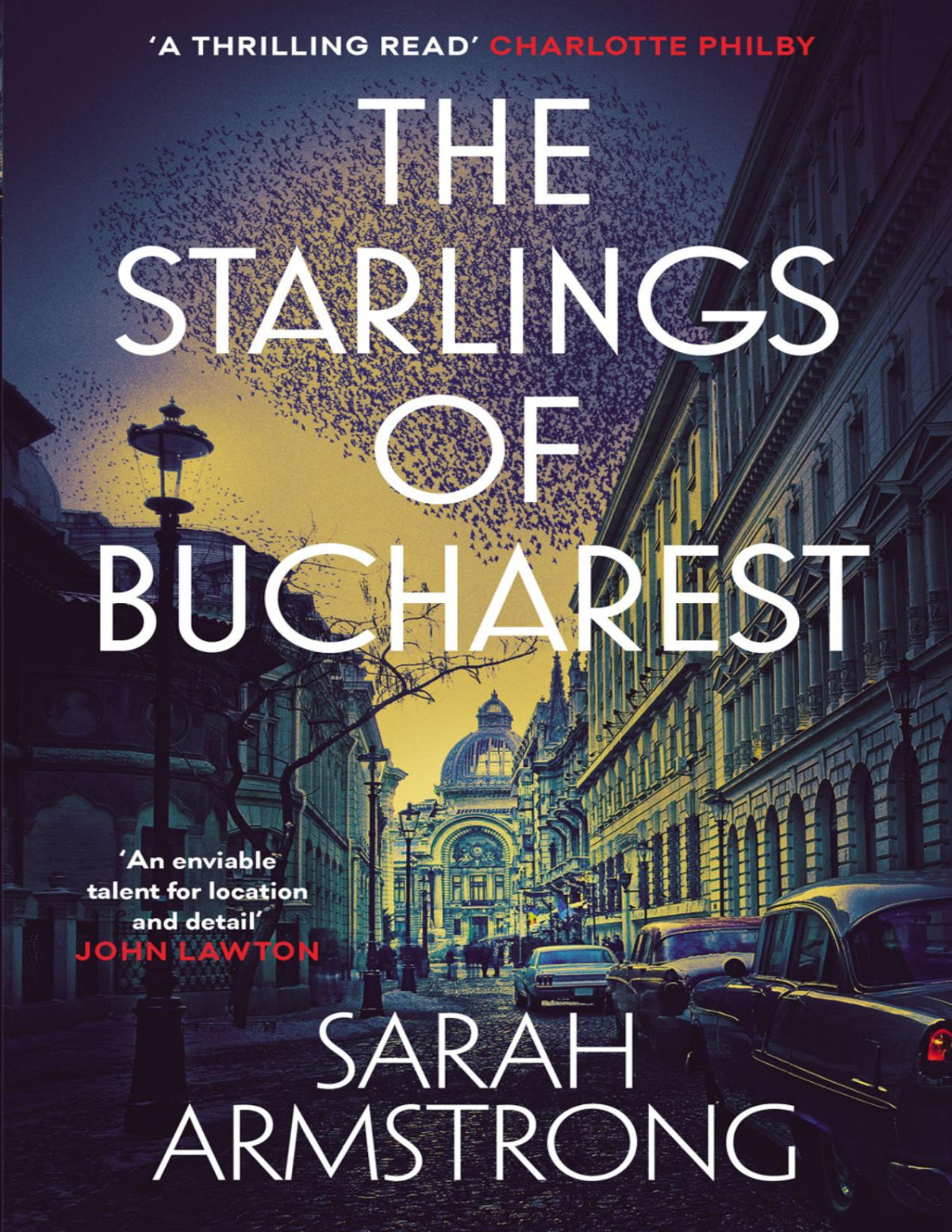The Starlings Of Bucharest Sarah Armstrong