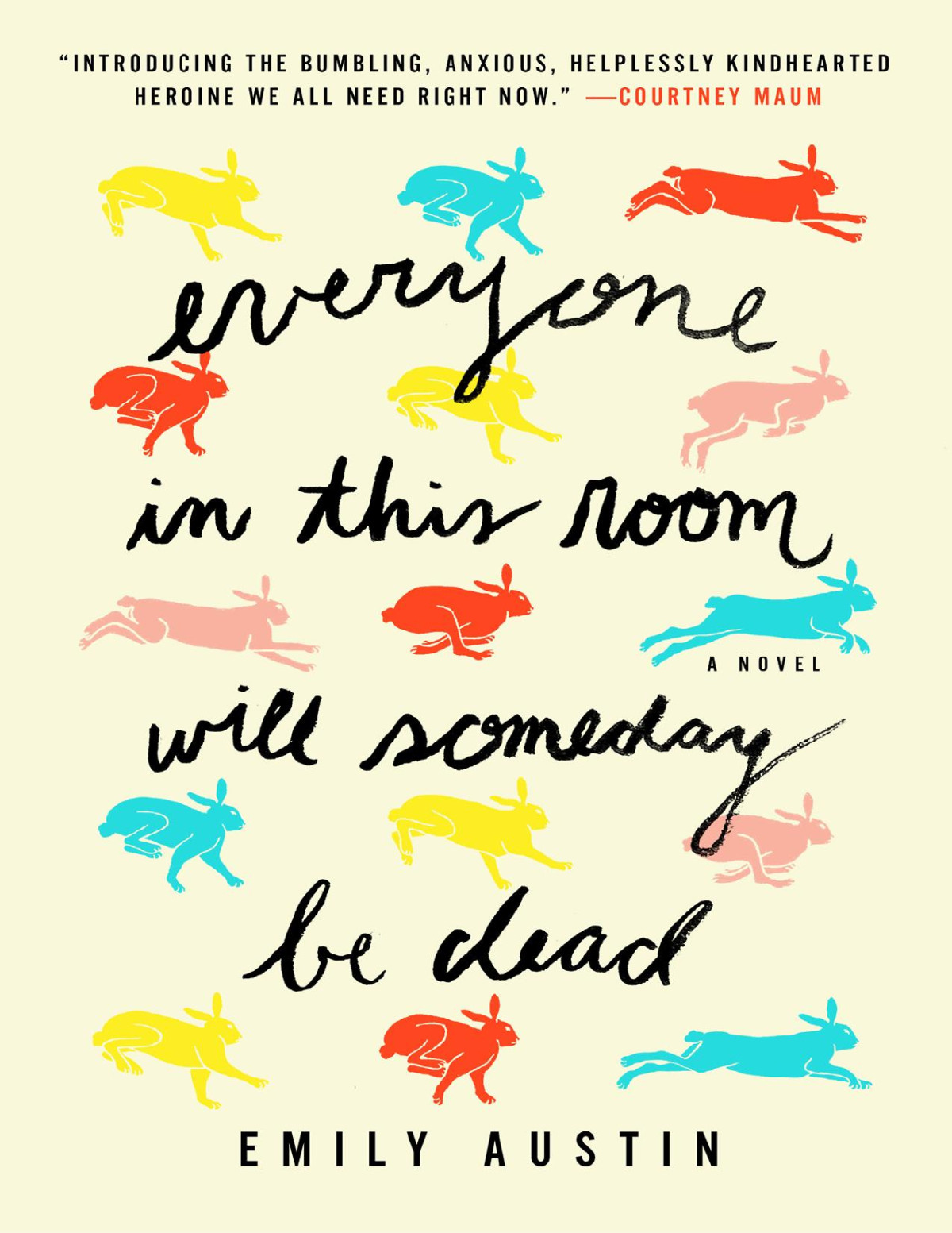 Everyone In This Room Will Someday Be Dead Emily Austin